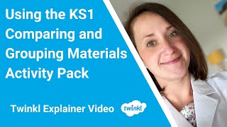 Using the KS1 Comparing and Grouping Materials Activity Pack [upl. by Ettennek]