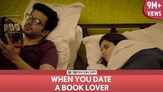 FilterCopy  When You Date A Book Lover  Ft Aisha Ahmed and Ayush Mehra [upl. by Ahsimak72]