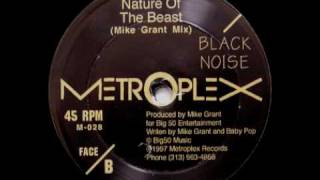 Black Noise  Nature Of The Beast Mike Grant Mix [upl. by Haim]