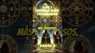 El Signo Más Poderosos del Zodiaco Parte 3 horoscopo zodiaco astrologia signoszodiacales [upl. by Kenta]