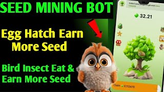 SEED Bot New Big Update  Earn Free 100 SEED Coin Daily  SEED Birds Full Details  seedairdrop [upl. by Aman]