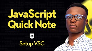 JavaScript Quick Note for Beginners Setup VSC [upl. by Claybourne]