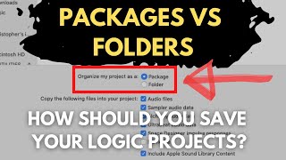 Package vs Folder  Whats the Best Way to Save Your Logic Projects [upl. by Brittni]