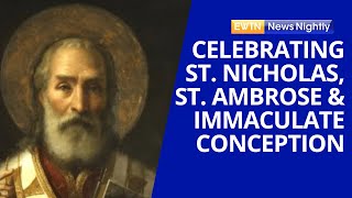 St Nicholas St Ambrose amp the Immaculate Conception Celebrate Feast Days  EWTN News Nightly [upl. by Eidaj838]