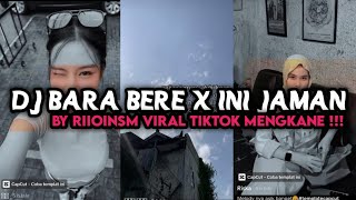 DJ BARA BERE X INI JAMAN SLOWED BY RIIOINSM VIRAL TIKTOK MENGKANE‼️ [upl. by Yak]