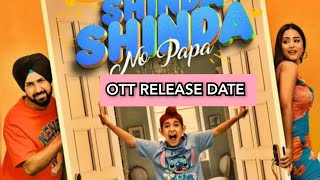 Shinda Shinda No Papa OTT Release Date OTT Platform gippygrewal hinakhan punjabimovie yt [upl. by Ybab]