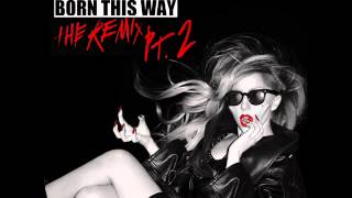 Lady Gaga  Born This Way LLG vs GLG Radio Remix [upl. by Hound]