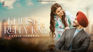 Khush Reha Kar Official Video Rajvir Jawanda  Babbu Brar  G Guri  New Punjabi Song 2024 [upl. by Irbua]