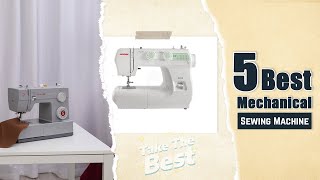 5 Best Mechanical Sewing Machines [upl. by Udall750]