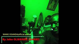 WANG OGANDA official audioby John Olwanda [upl. by Ahsatal]