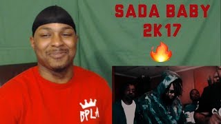 FIRE ALERT Sada Baby  2k17 REACTION [upl. by Cassandry990]