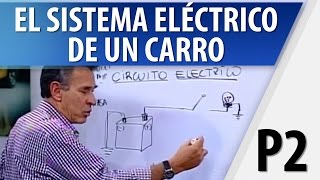 ¿Cómo Funciona el Circuito Eléctrico de un Automóvil Parte 2 [upl. by Mosby]