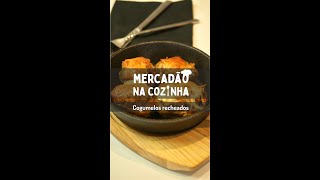 Cogumelos Recheados com Alheira e Mozzarella  Mercadão na Cozinha [upl. by Peppie]