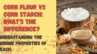 DIFFERENCE BETWEEN CORN FLOUR AND CORN STARCH [upl. by Hilaire222]