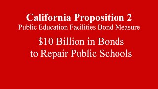 California Proposition 2  10 Billion in School Bonds  Yes or No [upl. by Neslund873]