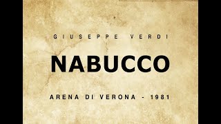 Nabucco  Giuseppe Verdi  Verona 1981  Ghena Dimitrova  Full Opera  Гена Димитрова [upl. by Alisa925]