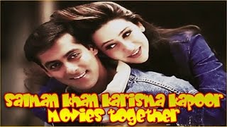 Salman Khan Karisma Kapoor Movies together  Bollywood Films List 🎥 🎬 [upl. by Dianuj370]