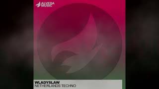 Wladyslaw  Netherlands Techno [upl. by Syla]