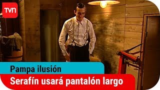 Serafín usará pantalón largo  Pampa ilusión  T1E111 [upl. by Martinez]