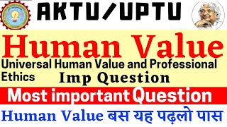 Human Value Important Question  UHVPE Important  AKTU  Human Value amp Professional Ethics  AKTU [upl. by Iamhaj]