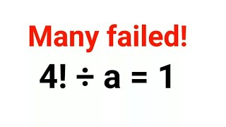 4÷a1 Many failed Can you do it maths mathematics factorial [upl. by Anuaek]