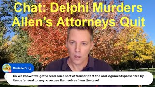 Delphi Live Chat Richard Allens Attorneys Quit [upl. by Llerrut]