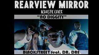 Blackstreet No Diggity acoustic cover by Rearview Mirror [upl. by Anaahs]