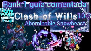 ffbe Clash of Wills 103 abominable Snowbeast guía de Rank 1 guía comentada [upl. by Lomaj127]