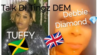 TUFFY 🇯🇲 amp DEBBIE DIAMOND 🇬🇧 GO LiVE❗ HEAR THIS 🫨 [upl. by Zaob257]