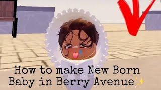 NEW TUTORIAL ON HOW TO BE A NEWBORN BABY IN BERRY AVENUE  TocaCata ✨💋🎀 [upl. by Valma836]