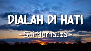 Dialah Di Hati  Siti Nurhaliza  Lirik [upl. by Joseph]