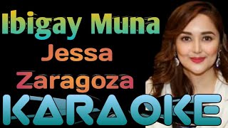 Ibigay Muna Karaoke Jessa Zaragoza ingkoykaraoke [upl. by Becca]