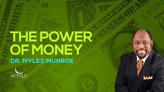 How To Use Money Wisely Unlock Financial Freedom With Myles Munroe  MunroeGlobalcom [upl. by Neeluqcaj169]