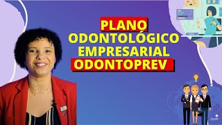 PLANO ODONTOLÓGICO ODONTOPREV EMPRESARIAL [upl. by Billat]