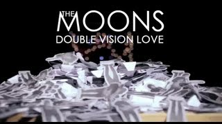 The Moons  Double Vision Love [upl. by Zavras18]