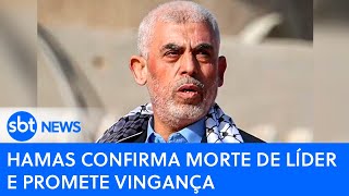 Hamas confirma morte de líder e promete vingança  SBT News [upl. by Monaco]