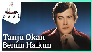 Tanju Okan  Benim Halkım [upl. by Afnin]