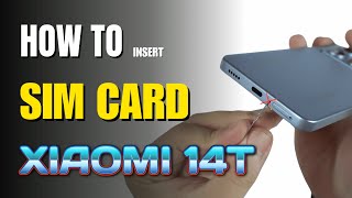 How to Install a SIM Card to Xiaomi 14T [upl. by Kennedy659]