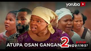 Atupa Osan Gangan part 2 Yoruba Movie 2024Peju OgunmolaDele OduleVicky AdeboyeOyetola Elemosho [upl. by Llerroj]