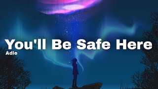 Adie  Youll Be Safe Here Lyrics 🎵 [upl. by Bevin]