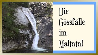 GÖSSFÄLLE im Maltatal  Das WasserfallEnsemble in Kärnten [upl. by Anneuq]