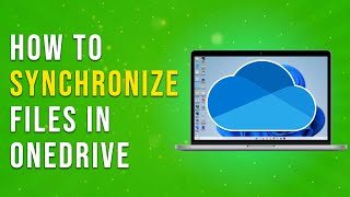 How To Synchronize Files in OneDrive [upl. by Cr]