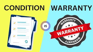 Difference Between Condition and Warranty with Examples [upl. by Alanson]