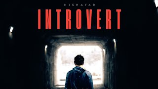 INTROVERT  Nishayar  Latest Rap Song 2022 Prod by RK Beats [upl. by Hgielac520]