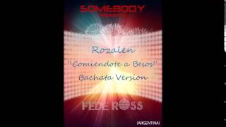 Comiendote a Besos  Rozalen  Bachata  Dj Fede Ross [upl. by O'Driscoll]