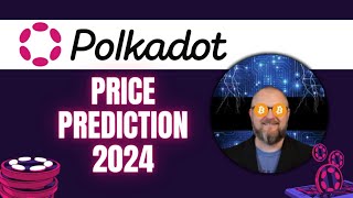 Polkadot Price Prediction 2024 [upl. by Sellers]