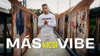 KICSI  MÁS VIBE official video [upl. by Gussy]