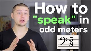 How to quotspeakquot in odd time signatures [upl. by Airtemad238]