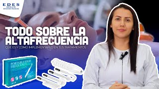 ¿Conoce todo sobre la ALTA FRECUENCIA  Como implementarla en tus tratamientos faciales💆🏻‍♂ EDES [upl. by Kurt]