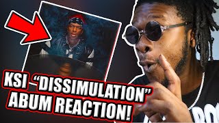 KSI  Dissimulation FULL ALBUM REACTION [upl. by Aihsekram]